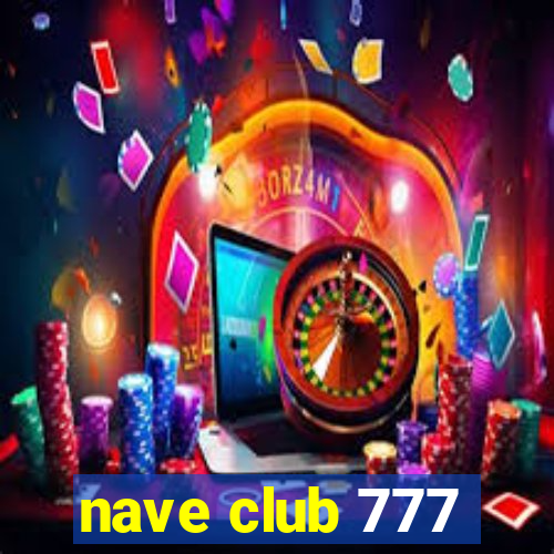 nave club 777